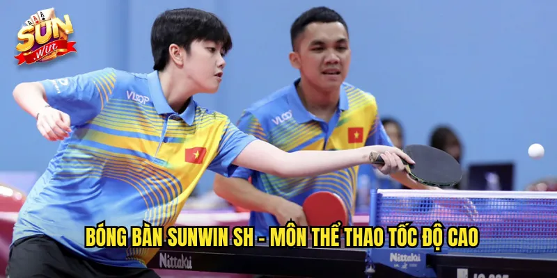 Cá Cược Bóng Bàn Sunwin SH - Table Tennis Betting Nhanh Gọn 2 Bóng bàn sunwin sh - Môn Thể Thao Tốc Độ Cao