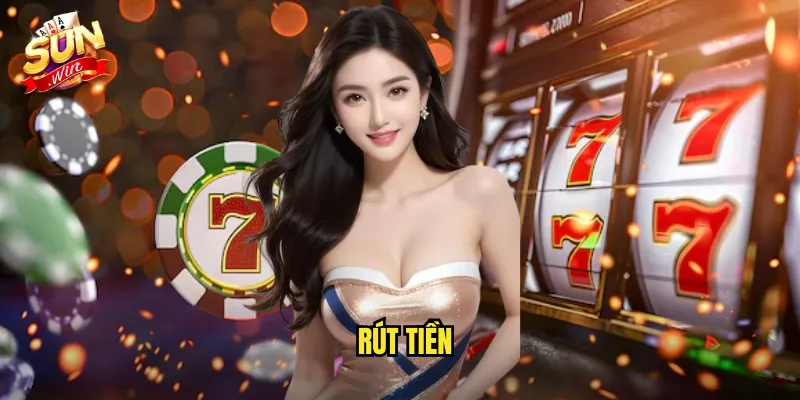 Rút Tiền Sunwin SH - Nhận Thưởng Casino Siêu Tốc 3 Phút 5 rút tiền