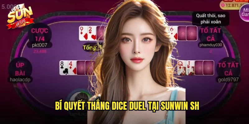 Dice Duel Sunwin SH - Đối Đầu Xúc Xắc Kịch Tính 3 Bí quyết thắng Dice Duel tại Sunwin SH
