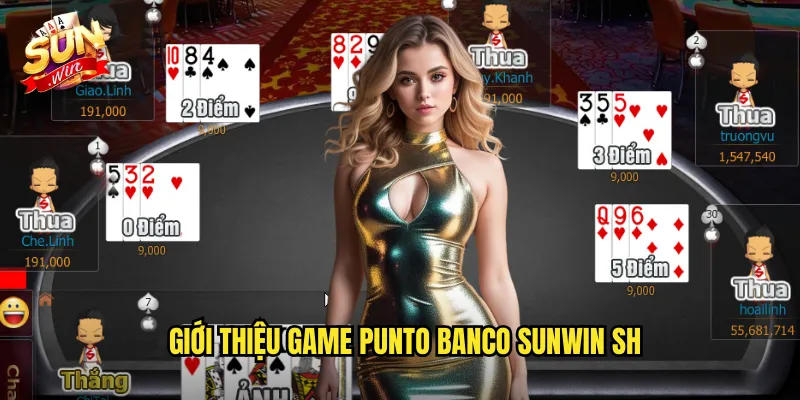 Punto Banco Sunwin SH - Baccarat Bắc Mỹ Phổ Biến Nhất 2 Giới thiệu game punto banco Sunwin SH