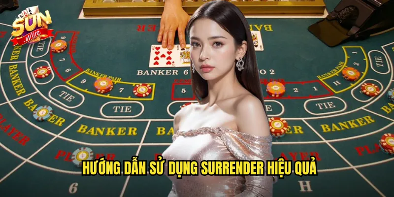 Blackjack Surrender Sunwin SH - Quyền Đầu Hàng Để Giảm Thiểu Thua Lỗ 3 Hướng Dẫn Sử Dụng Surrender Hiệu Quả