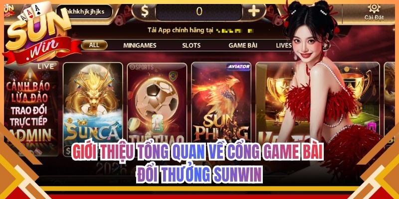 Trang chủ 7 Giới thiệu tổng quan về cổng game bài đổi thưởng Sunwin