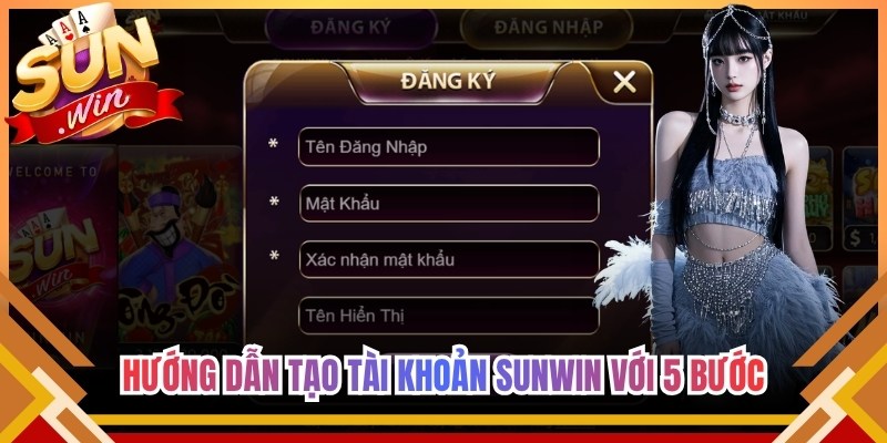 Trang chủ 12 Hướng dẫn tạo tài khoản Sunwin với 5 bước
